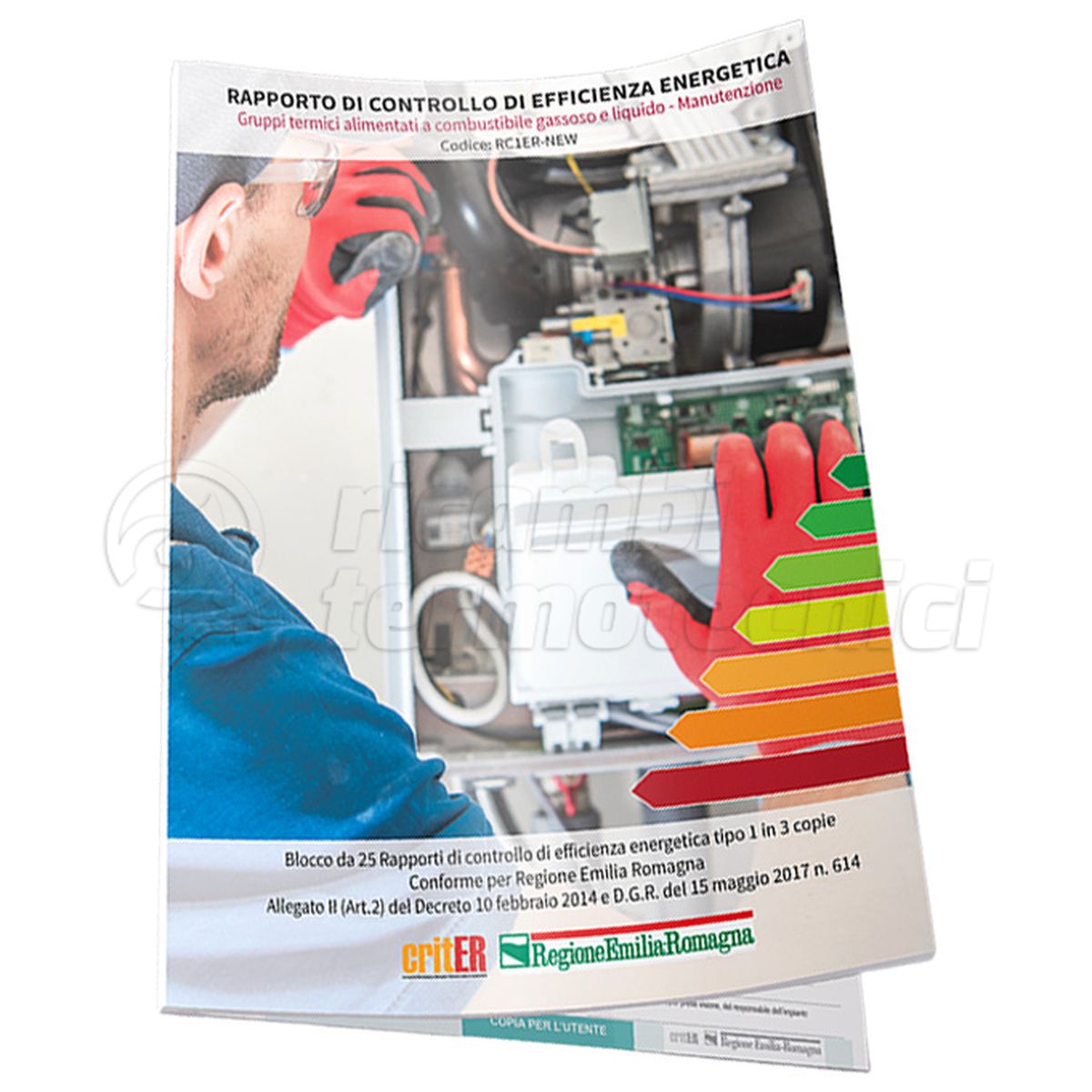 RAPPORTO DI EFFICIENZA ENERGETICA IN TRIPLICE COPIA PER GRUPPI TERMICI - EMILIA ROMAGNA