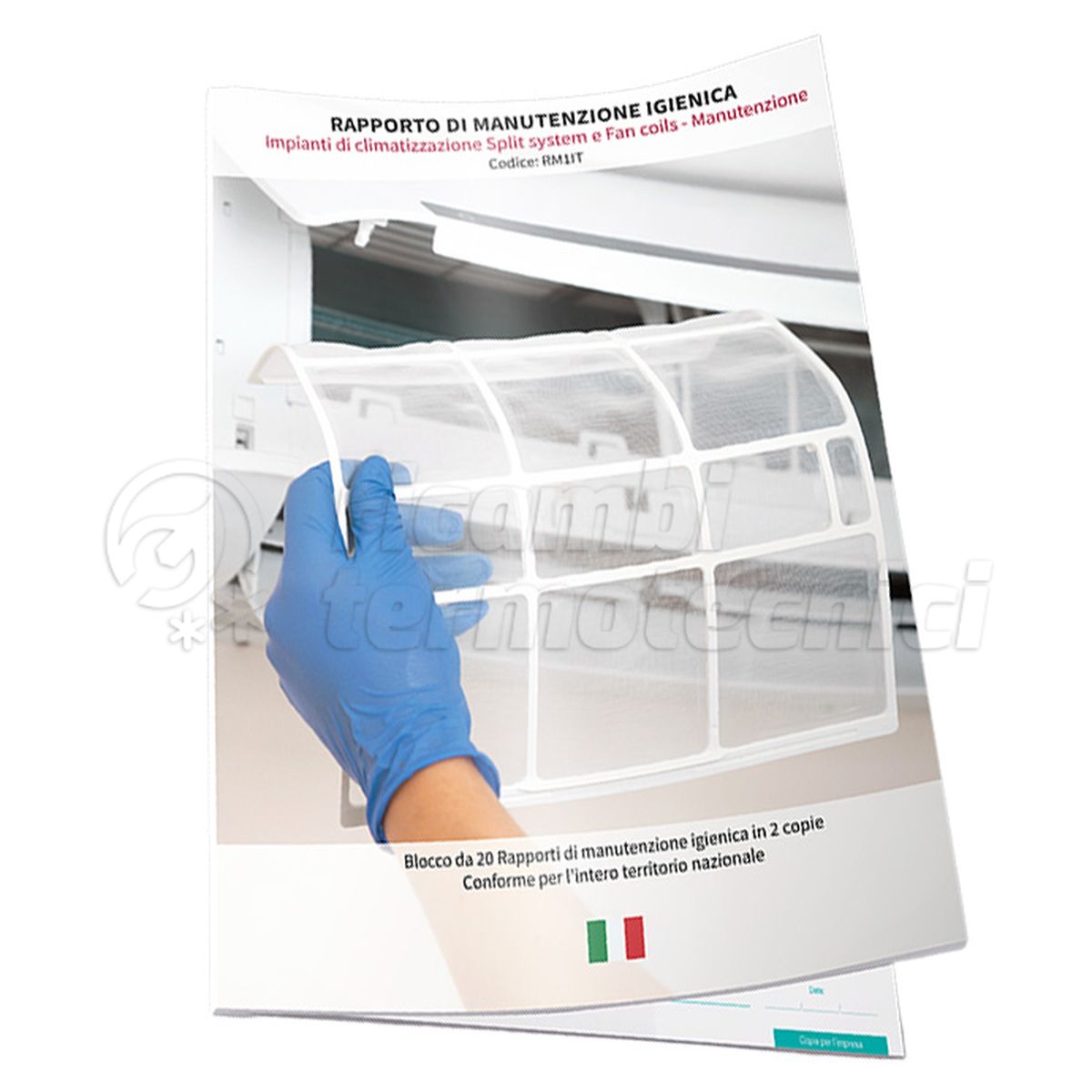 RAPPORTO DI MANUTENZIONE IGIENICA PER IMPIANTI DI CLIMATIZZAZIONE SPLIT SYSTEM E FAN COILS - BLOCCO DA 20 PZ DUPLICE COPIA 