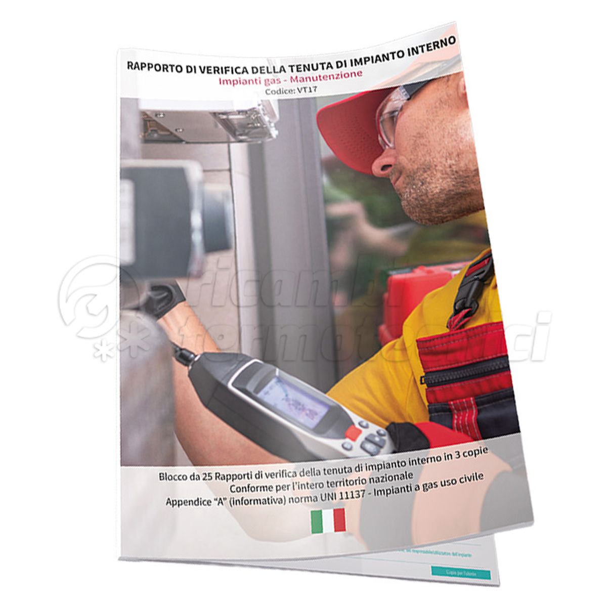 RAPPORTO DI VERIFICA DELLA TENUTA DI IMPIANTO GAS - 25 RAPPORTI IN TRIPLICE COPIA